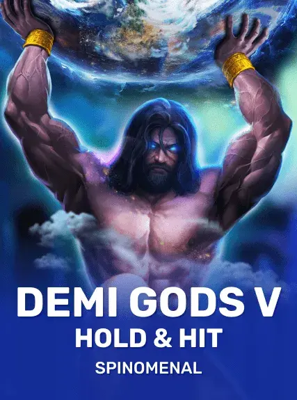 Demi Gods V hold&hit